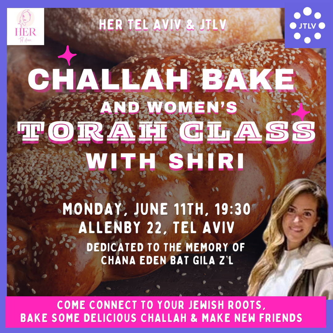 Challah Bake and Women's Torah Class with Shiri June 2026